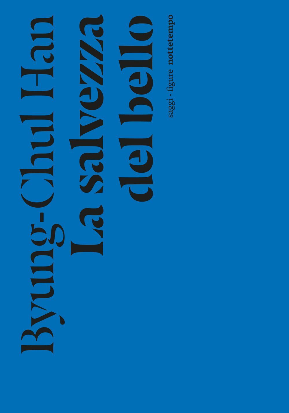 Libri Byung-Chul Han - La Salvezza Del Bello