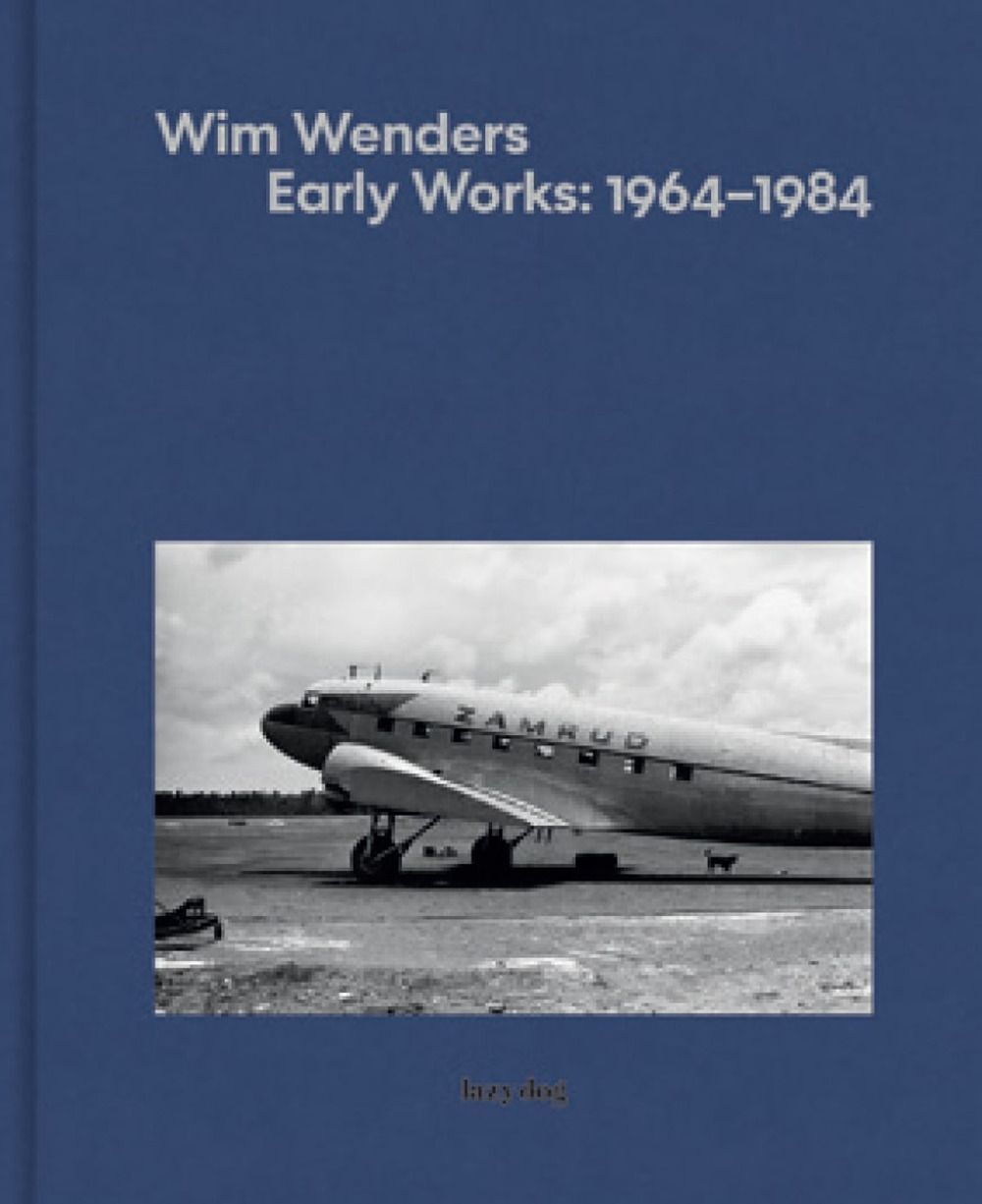 Libri Wim Wenders. Early Works: 1964-1984. Ediz. Italiana E Inglese