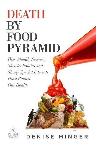 Denise Minger Death by Food Pyramid (Copertina rigida)