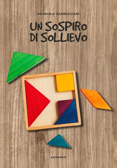 Libri Emanuele Gambacciani - Un Sospiro Di Sollievo