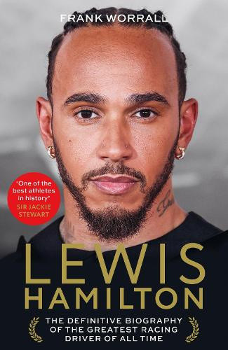 Lewis Hamilton: The Biography by Frank Worrall