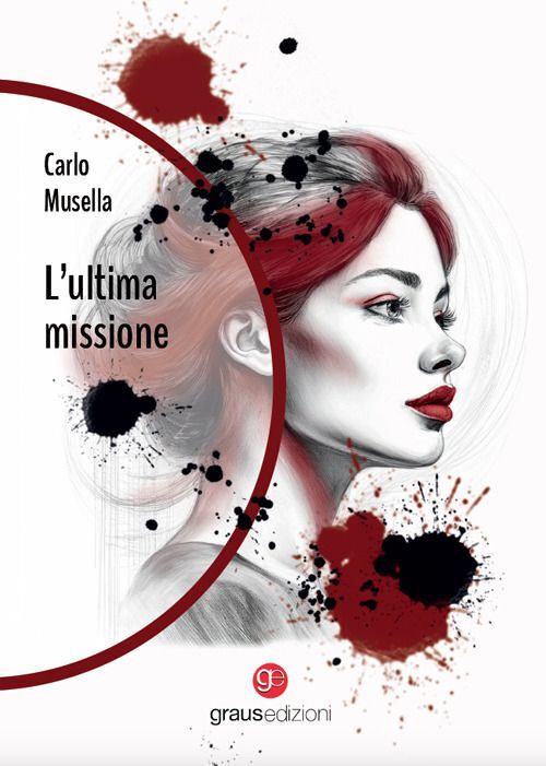 Libri Carlo Musella - L'ultima Missione
