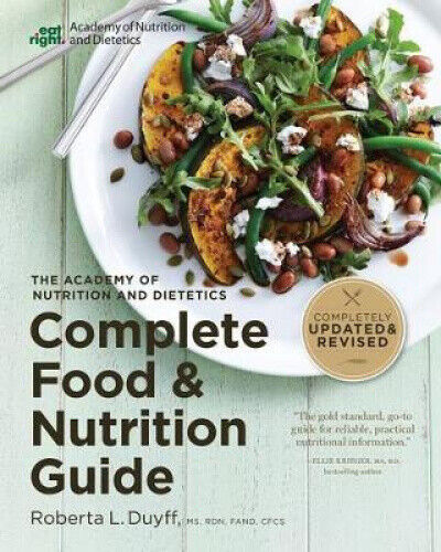 Academy of Nutrition and Dietetics Complete Food and Nutrition Guide, 5th Ed