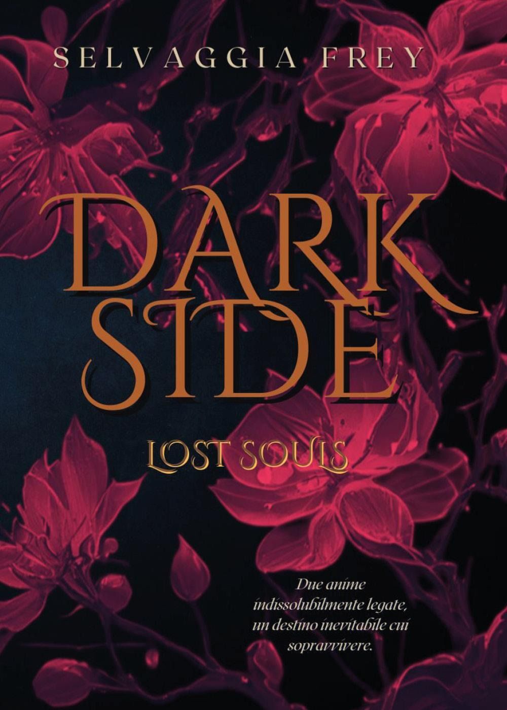 Libri Frey Selvaggia - Darkside. Lost Souls