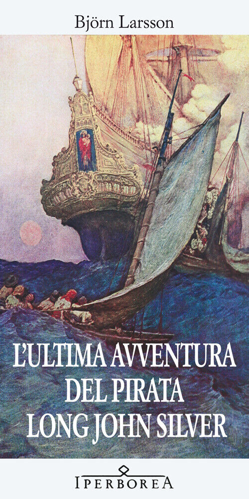 L'ultima avventura del pirata Long John Silver - Larsson Björn
