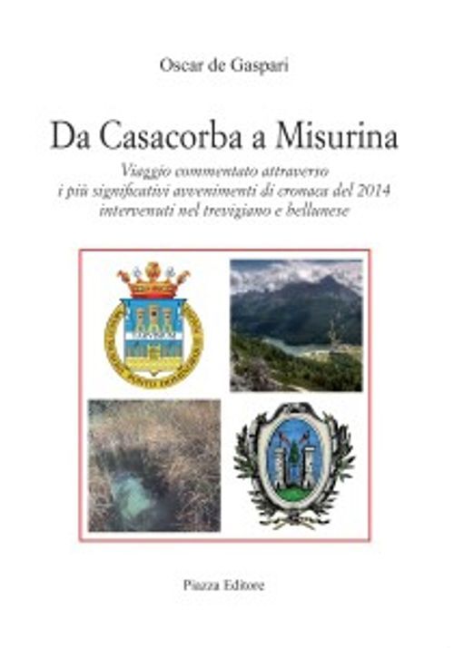 Libri De Gaspari Oscar - Da Casacorba A Misurina