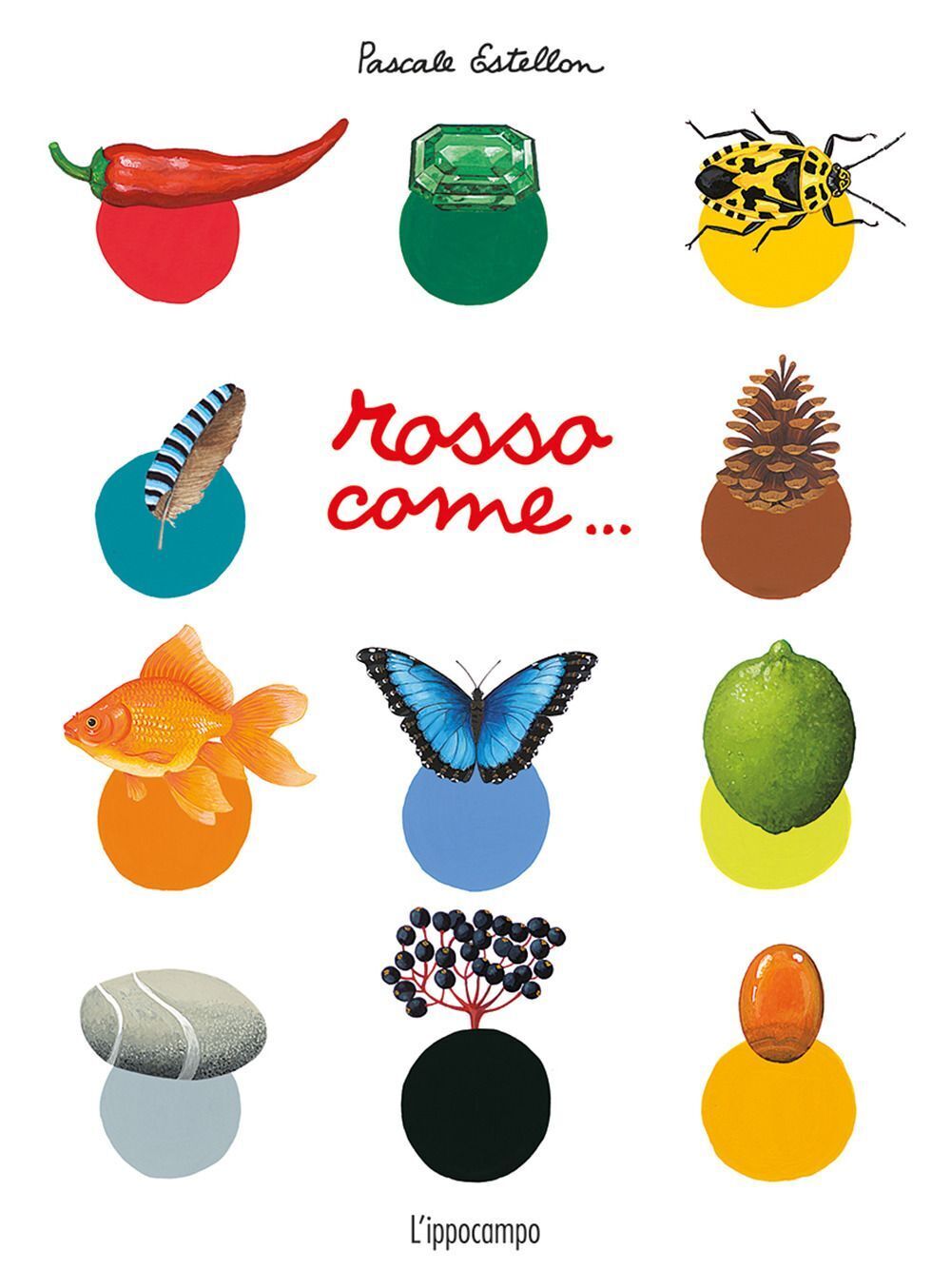Libri Pascale Estellon - Rosso Come.... Ediz. Illustrata