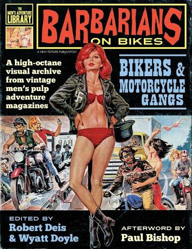 Barbarians on Bikes: Bikers and Motorcycle Gangs in Men's Pulp Adventure