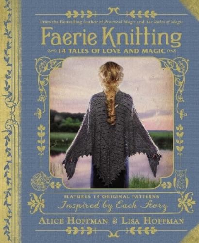 Lisa Hoffman Alice Hoffman Faerie Knitting (Copertina rigida)