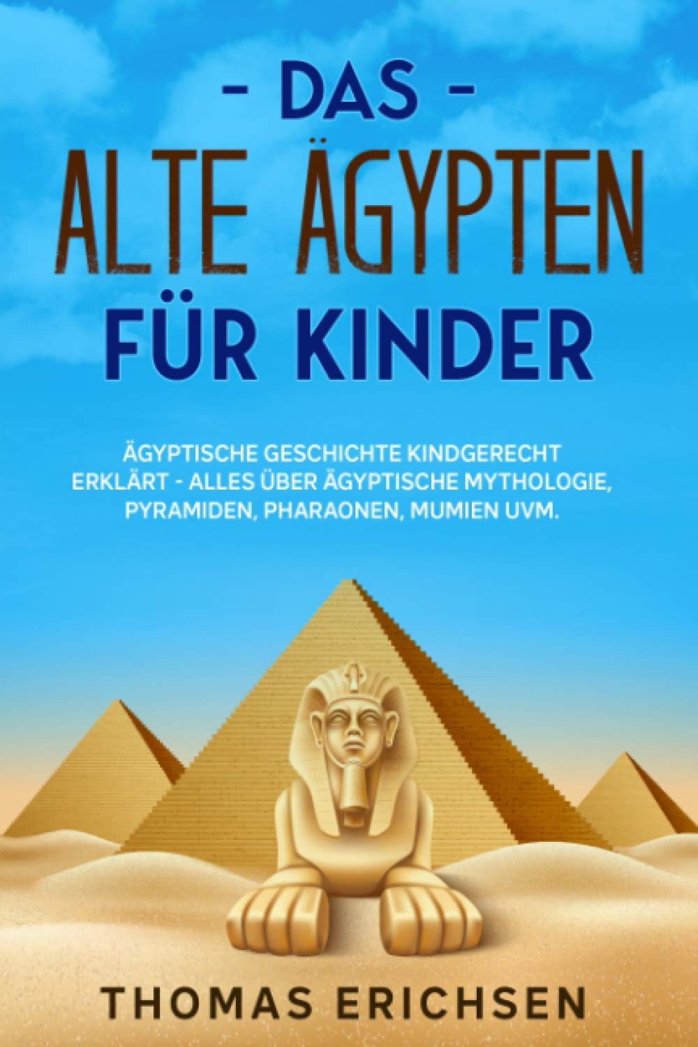 9783969670347 Das alte Ägypten für Kinder: Ägyptische Geschic..., Mumien uvm.