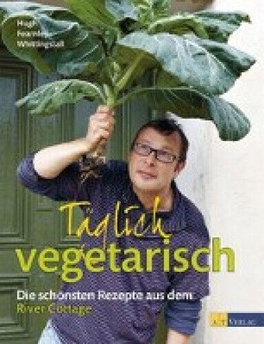 Täglich vegetarisch [German] by Fearnley-Whittingstall, Hugh