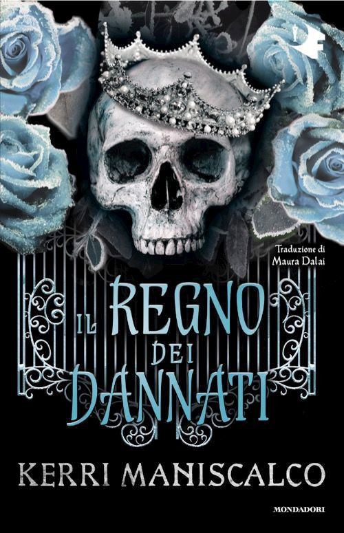 IL REGNO DEI DANNATI  - MANISCALCO KERRI - MONDADORI