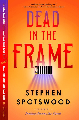 Dead in the Frame: A Pentecost and Parker Mystery (Pentecost and Parker