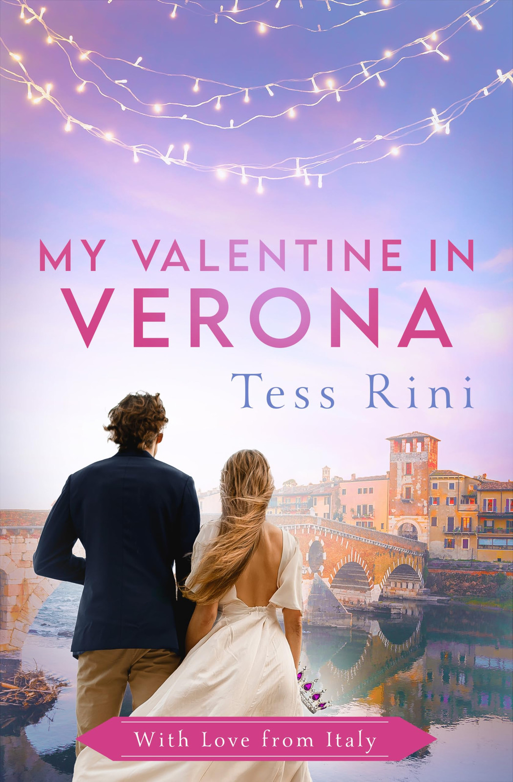 Tess Rini My Valentine in Verona (Tascabile)