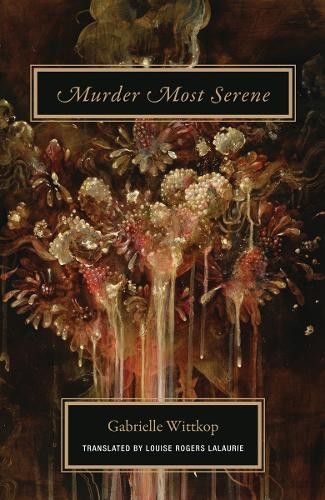 Gabrielle Wittkop Murder Most Serene (Tascabile)