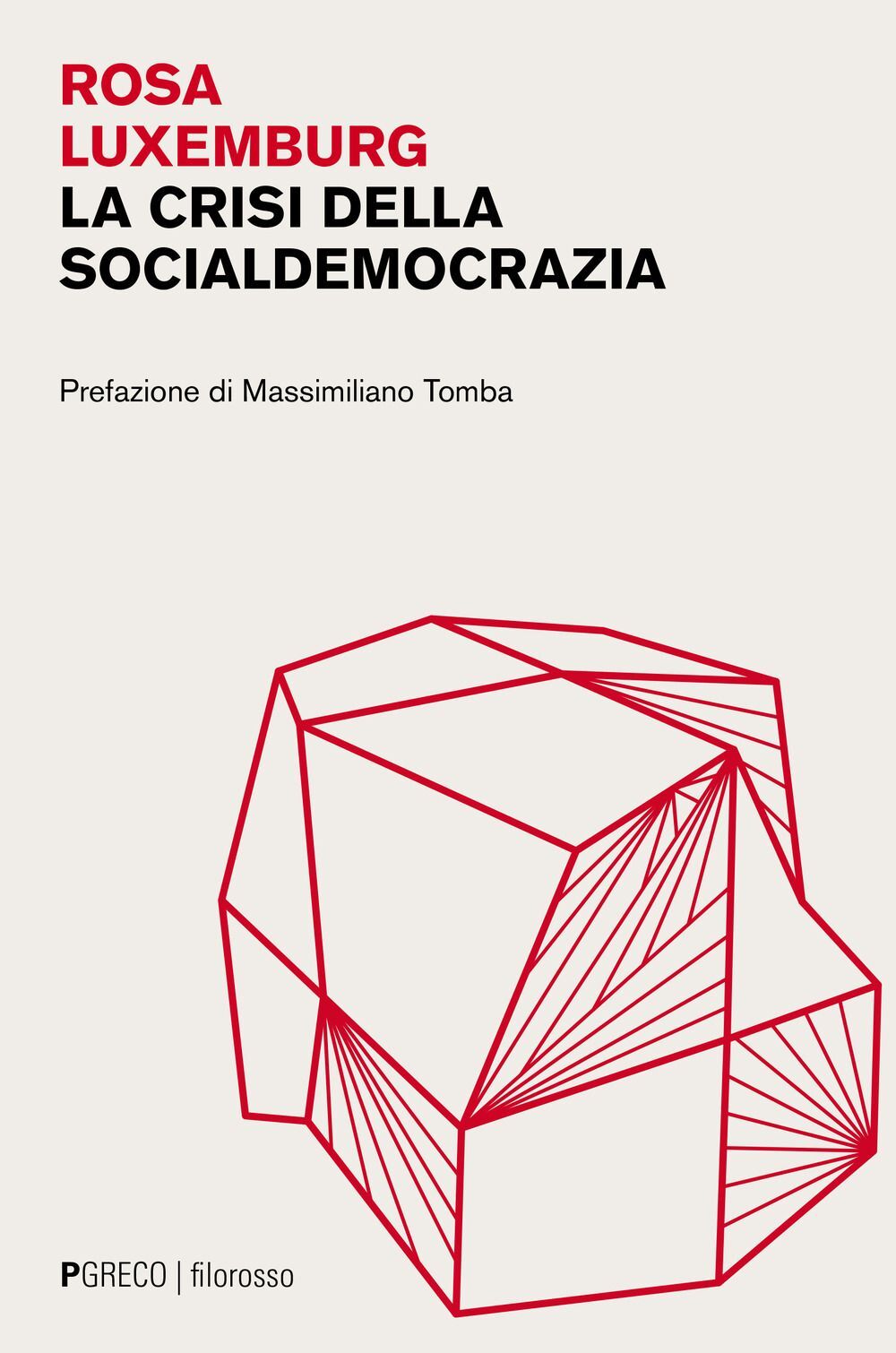 Libri Rosa Luxemburg - La Crisi Della Socialdemocrazia