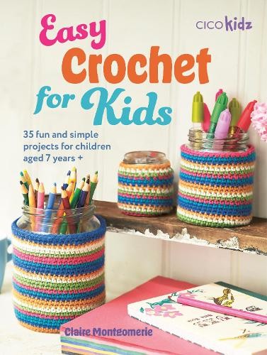 Claire Montgomerie Easy Crochet for Kids (Tascabile) Easy Crafts for Kids