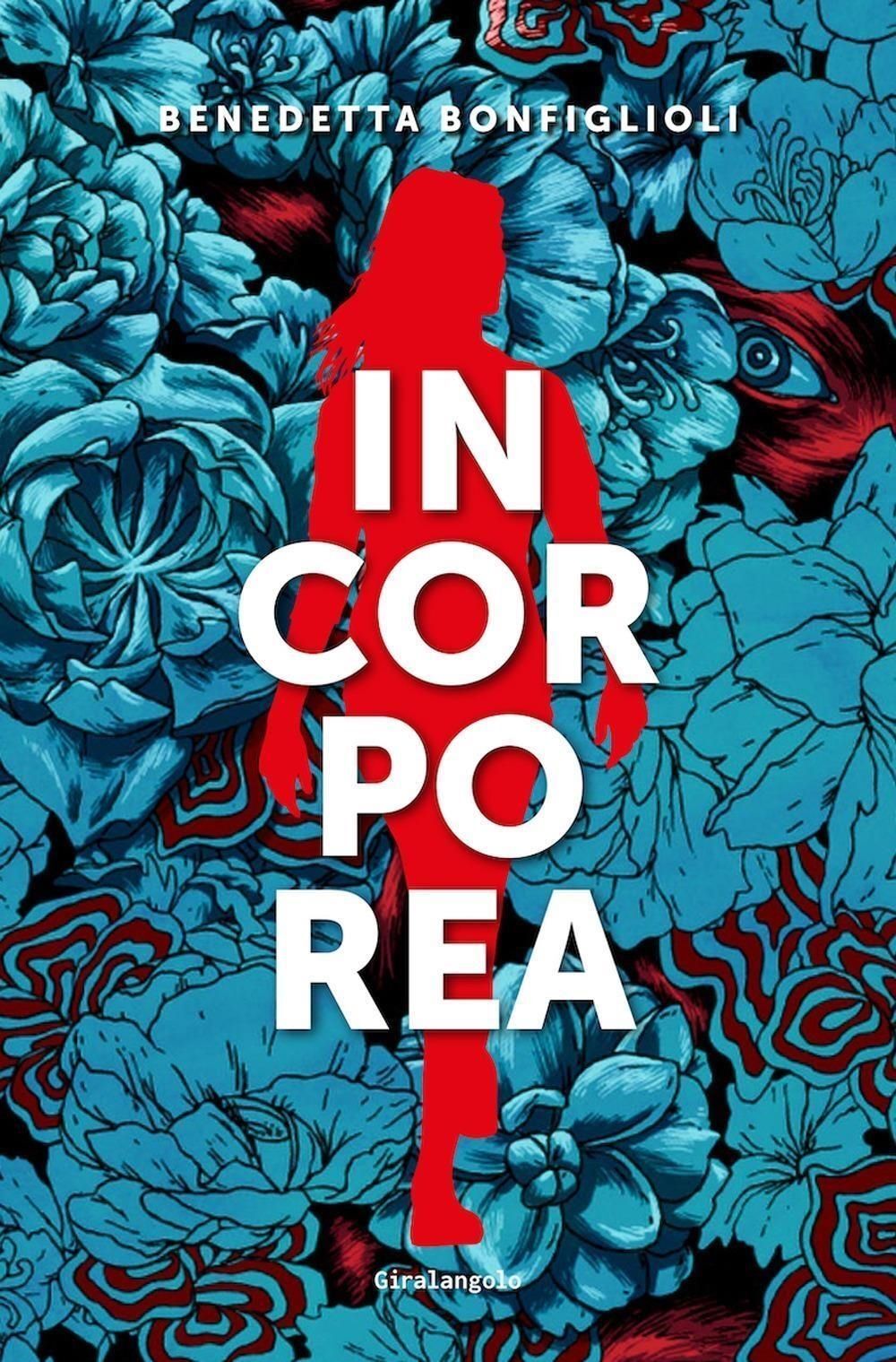 Libri Benedetta Bonfiglioli - Incorporea