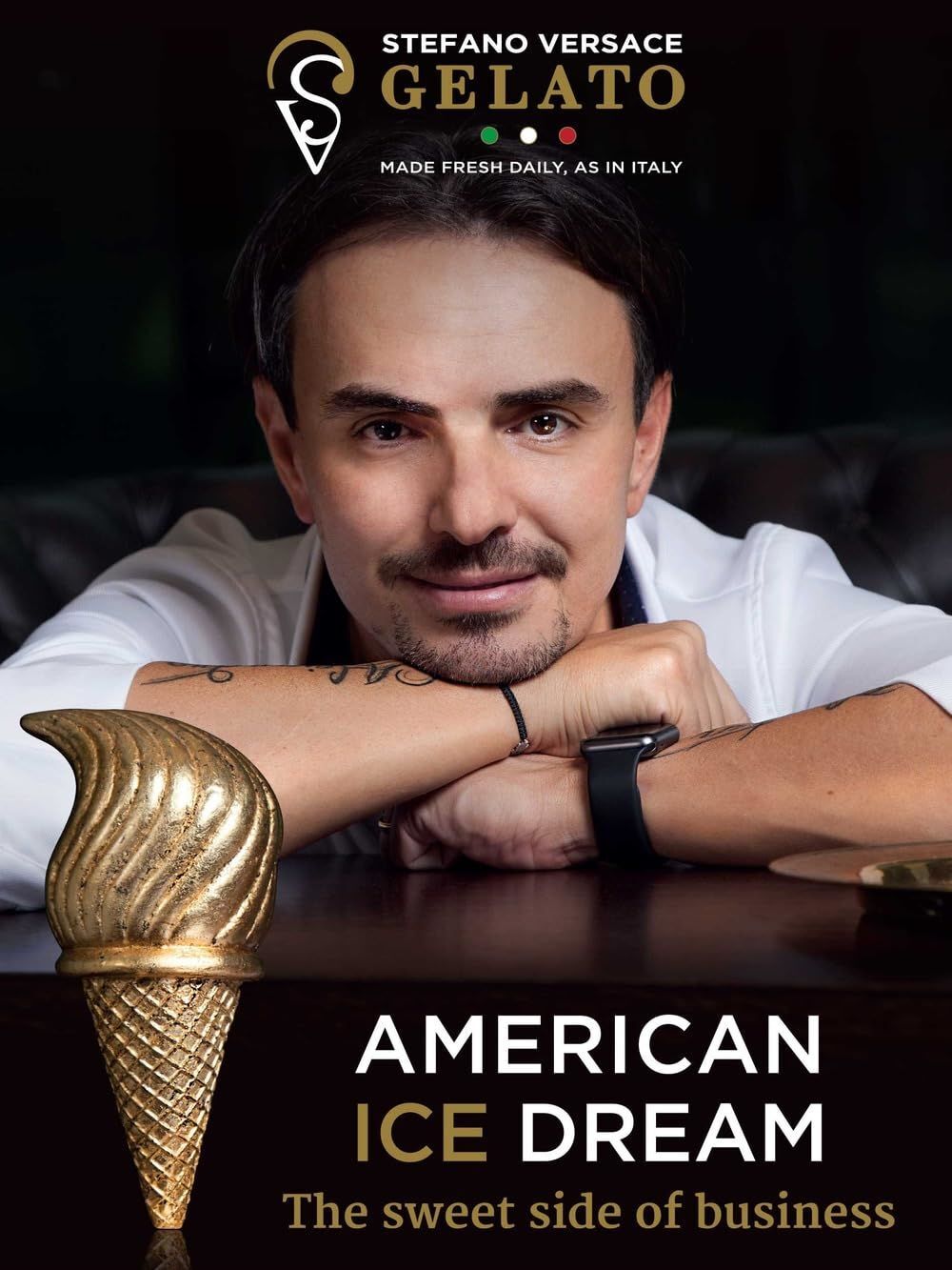 Libri Stefano Versace - American Ice Dream. The Sweet Side Of Business