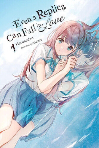 Even a Replica Can Fall in Love, Vol. 1 (EVEN A REPLICA CAN FALL IN LOVE LIGHT