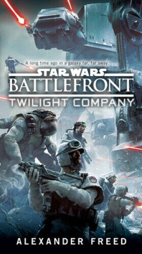 Battlefront: Twilight Company (Star Wars) (Star Wars) by Freed, Alexander