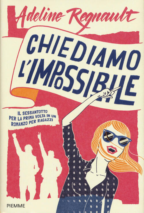 Chiediamo L'impossibile Adeline Regnault Piemme 2018