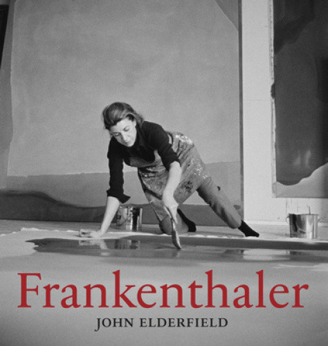 Frankenthaler: Revised and Expanded Edition by John Elderfield
