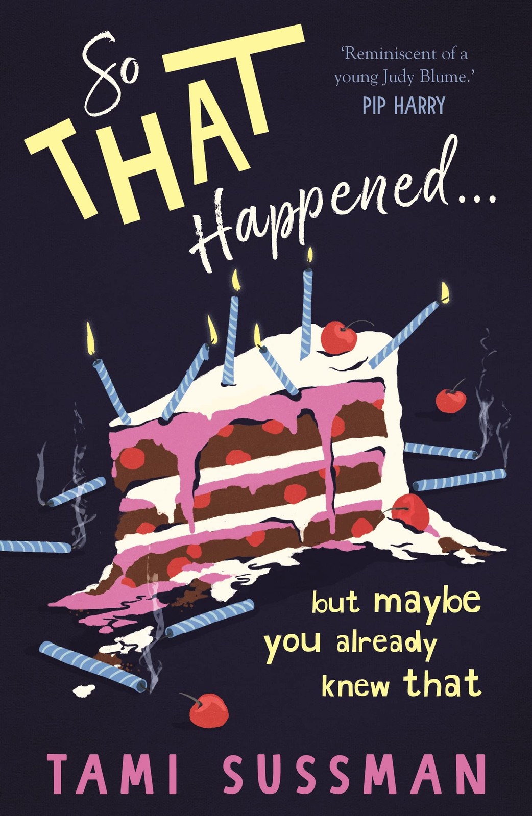 So That Happened . . . But Maybe You Already Knew That (Copertina rigida)