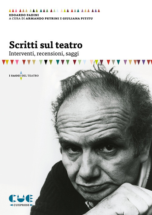 Scritti sul teatro. Interventi, recensioni, saggi - Fadini Edoardo