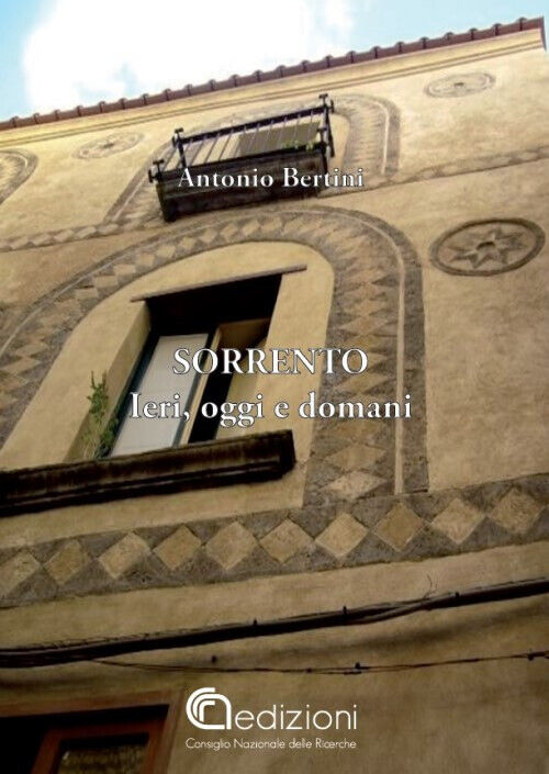 Sorrento. Ieri, oggi, domani - Bertini Antonio