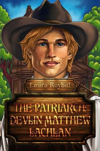 Laura Roybal The Patriarch: Devlin Matthew Lachlan (Tascabile)