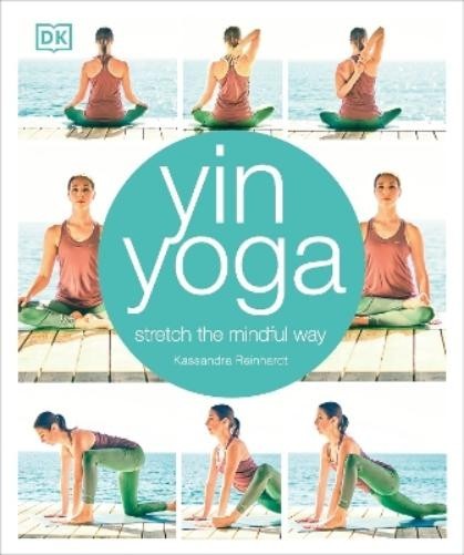 Kassandra Reinhardt Yin Yoga (Tascabile)
