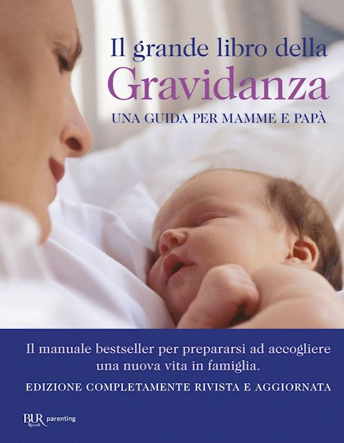 IL GRANDE LIBRO DELLA GRAVIDANZA  - DEANS ANNE (Curatore) - Rizzoli