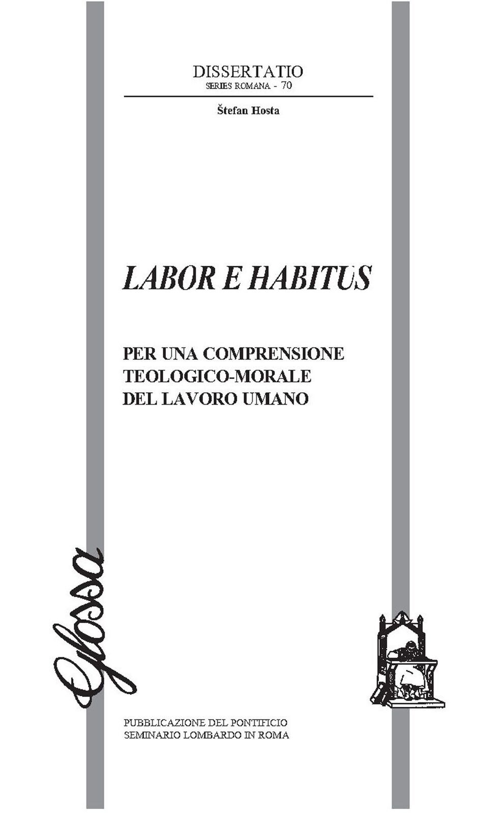 Libri Hosta Stefan - Labor E Habitus. Per Una Comprensione Teologico-Morale Del