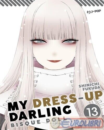 9788834929698 Shinichi Fukuda My dress up darling. Bisque doll. Vol. 13 EDIZIONI