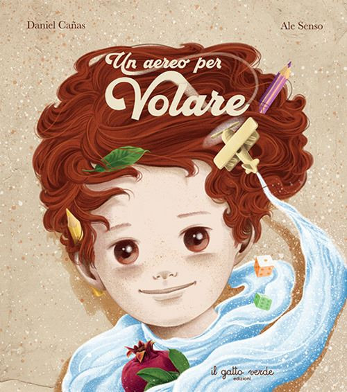 Un aereo per volare. Ediz. illustrata  - Cañas Daniel - Il Gatto Verde