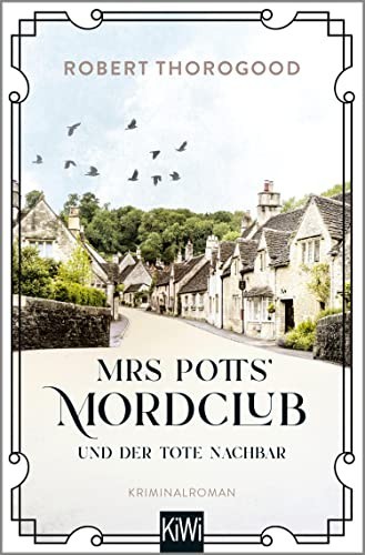 Robert Thorogoo Mrs Potts' Mordclub und der tote Nachbar: Kriminalro (Tascabile)
