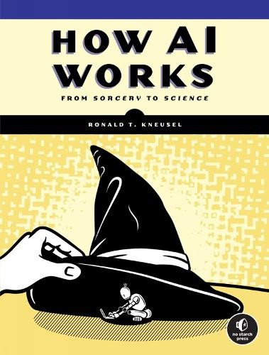 Ronald T. Kneusel Ronald T Kneusel How AI Works (Tascabile)