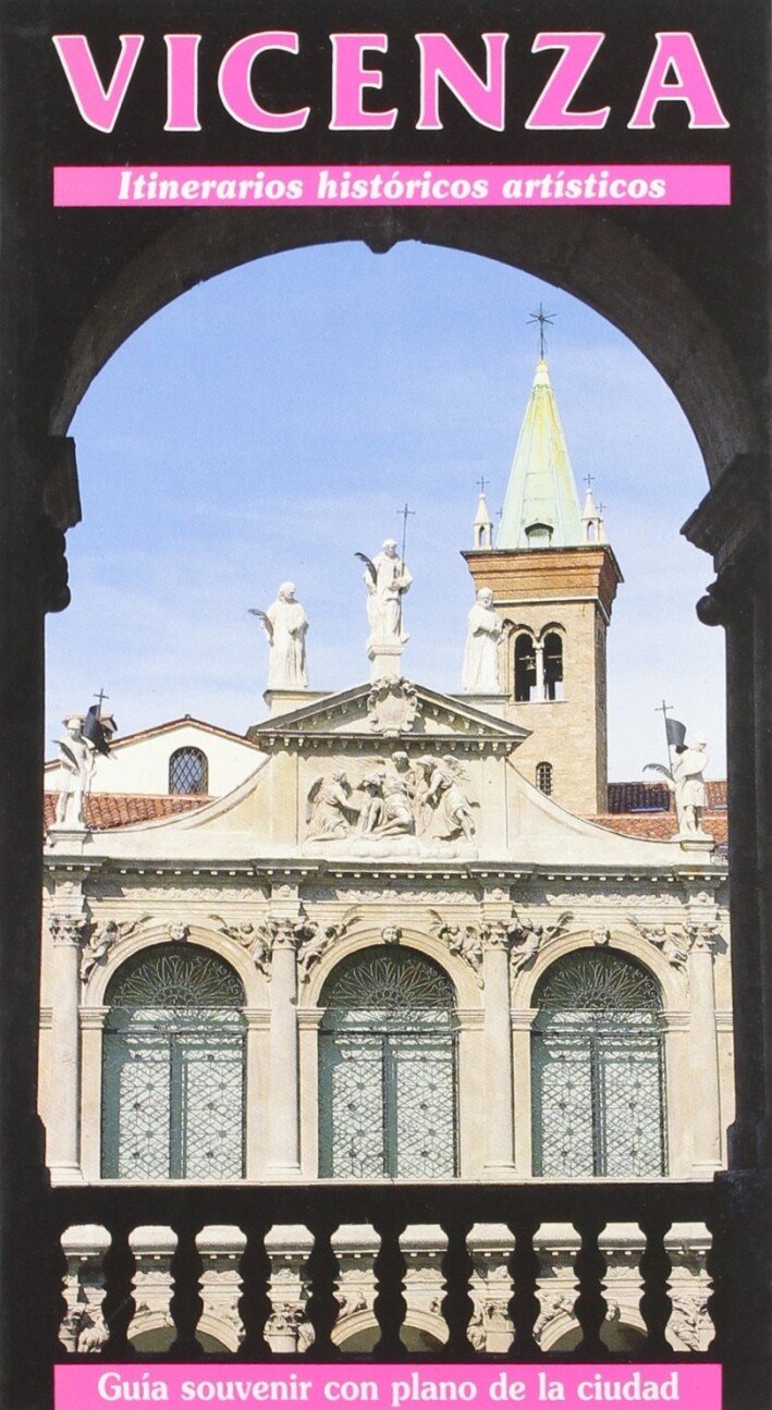Vicenza. Itinerarios historicos artisticos. Guida souvenir con plano de la ciuda