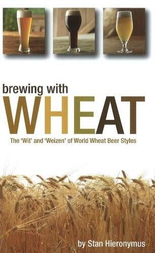 Stan Hieronymus Brewing with Wheat (Tascabile)