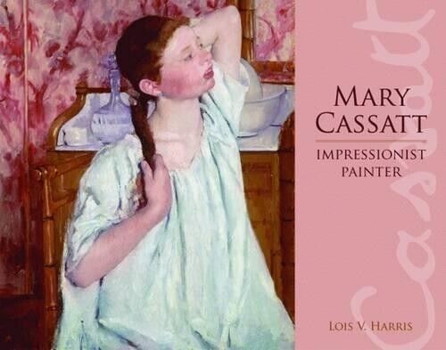Lois Harris Mary Cassatt (Copertina rigida)