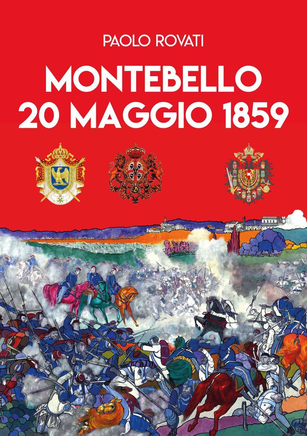 Libri Paolo Rovati - Montebello 20 Maggio 1859