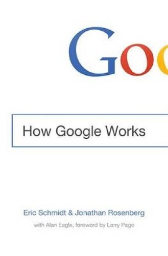 How Google Works by Eric Schmidt, III