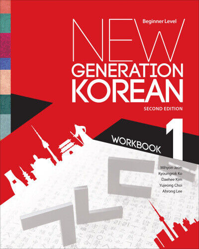 New Generation Korean Workbook: Beginner Level, Second Edition by Jeon, Mihyon