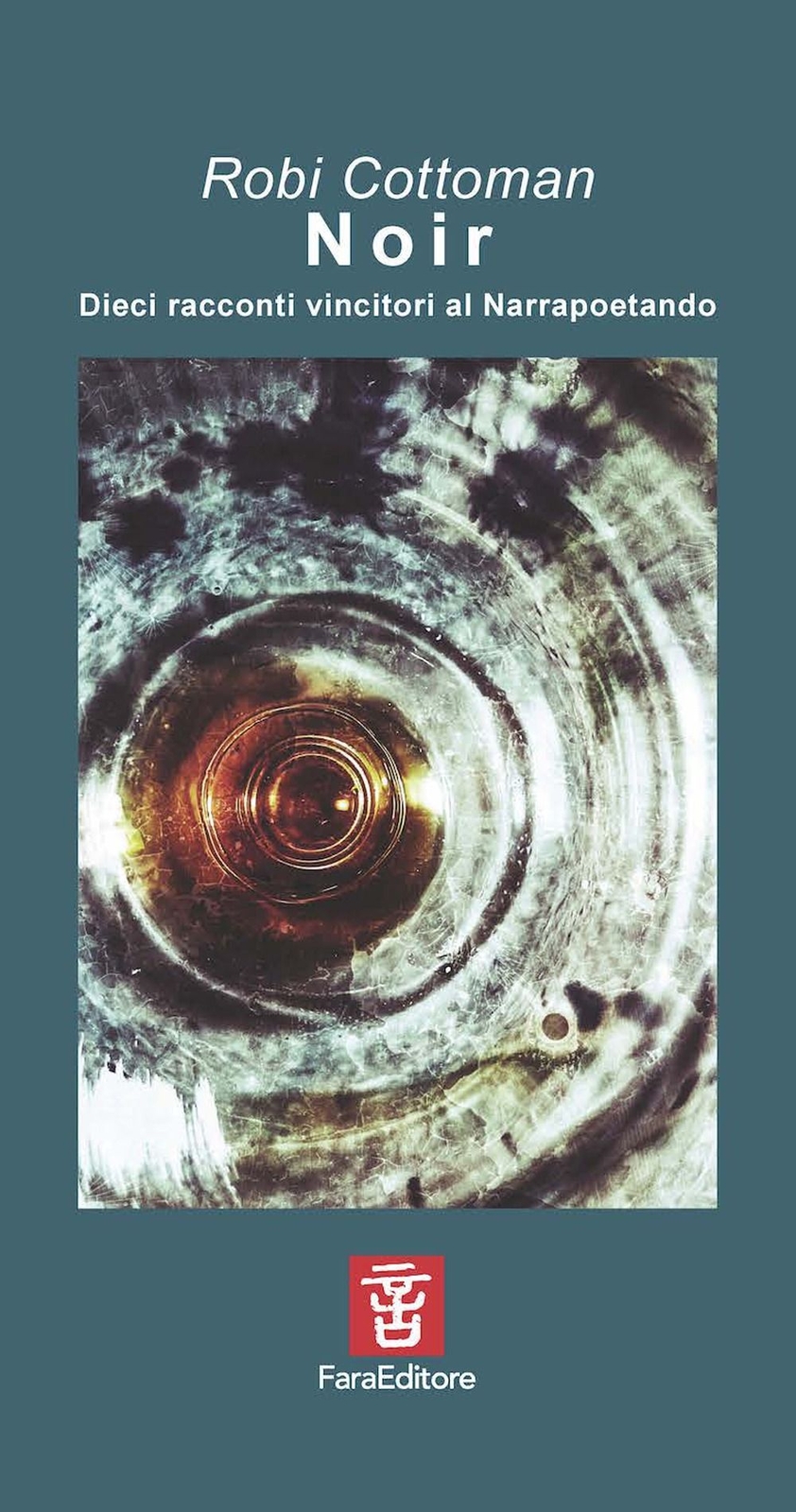 Libri Cottoman Robi - Noir. Dieci Racconti Vincitori Al Narrapoetando