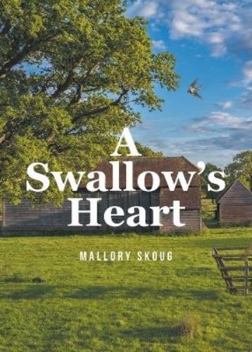 Mallory Skoug A Swallow's Heart (Tascabile)