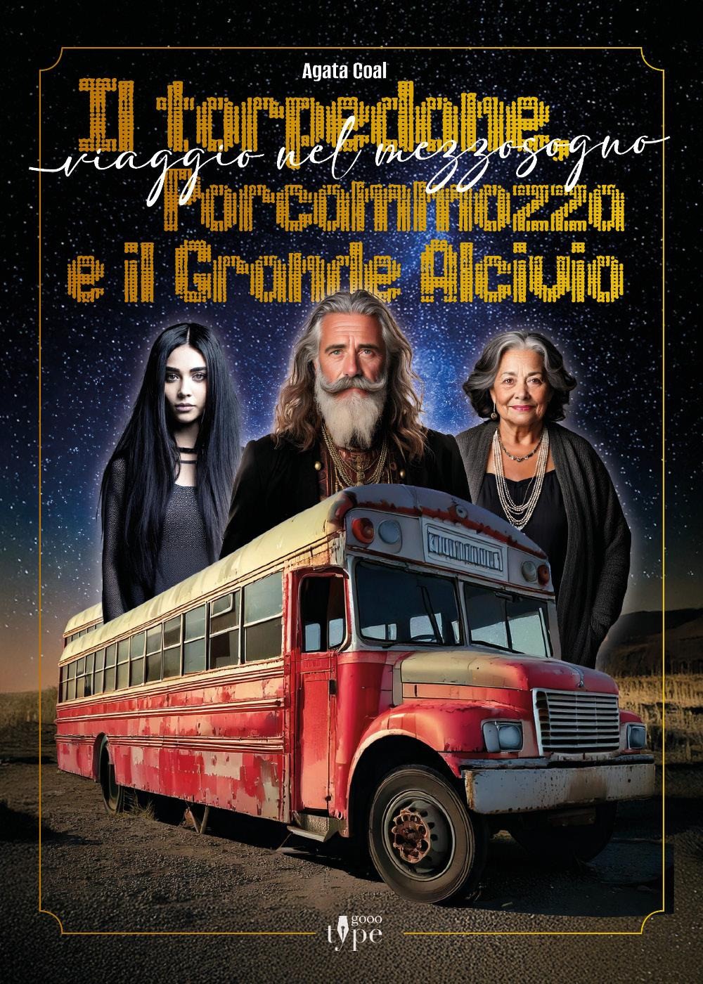 Il Torpedone, Porcammozza e il grande Alcivio - Coal Agata