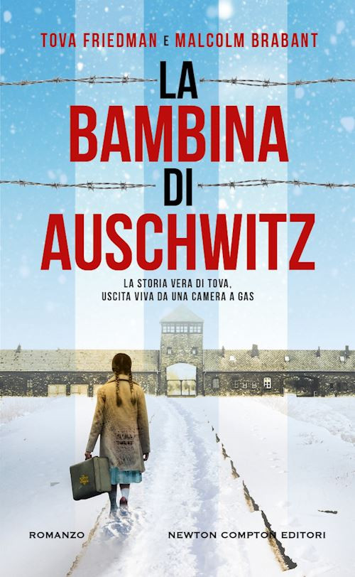 La bambina di Auschwitz  - Friedman Tova, Brabant Malcolm - Newton Compton