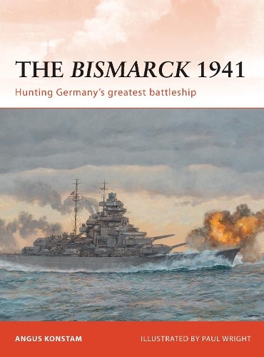 Angus Konstam The Bismarck 1941 (Tascabile) Campaign