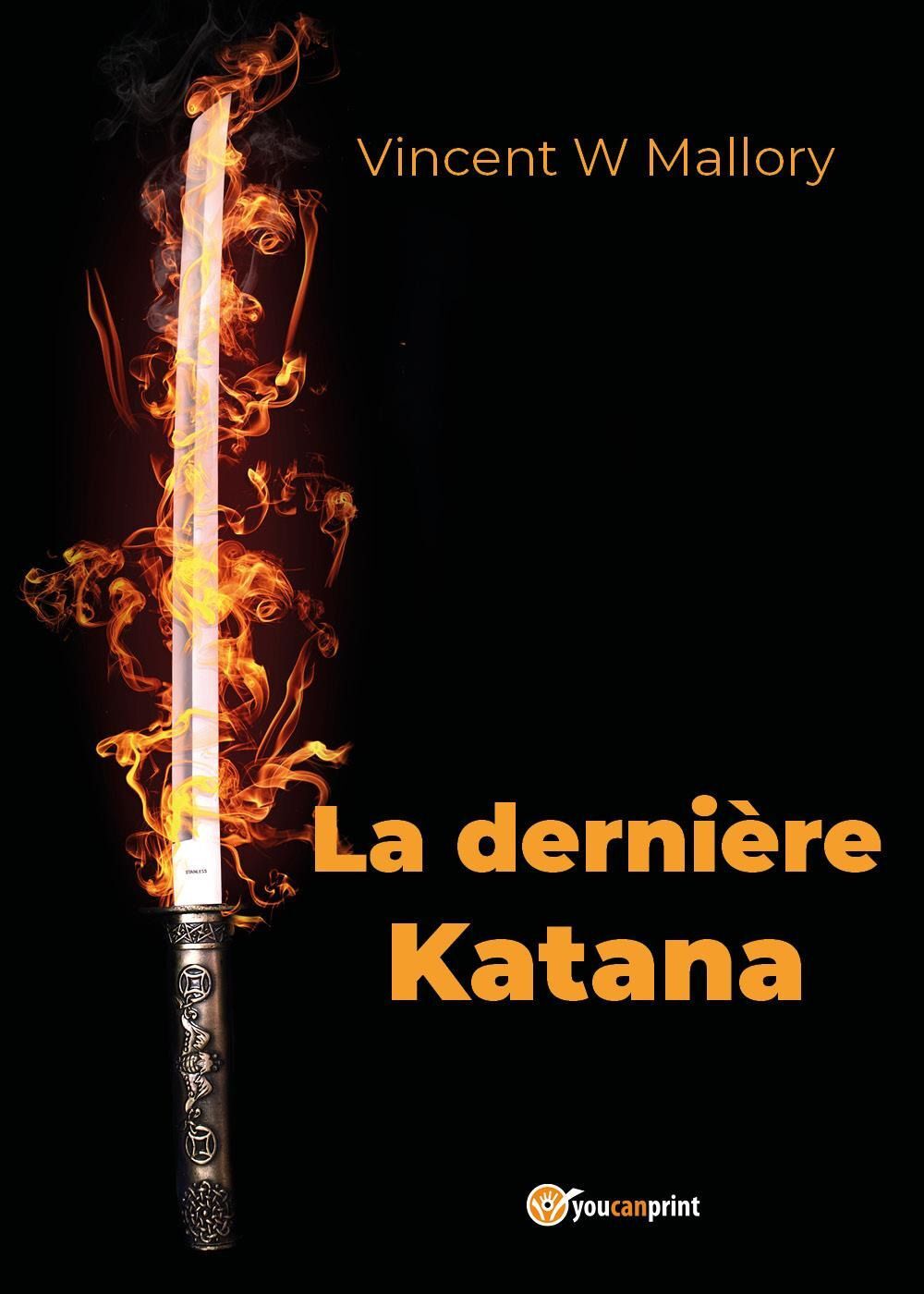Libri Mallory Vincent W. - La Derniere Katana